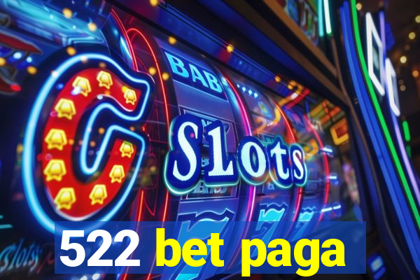 522 bet paga